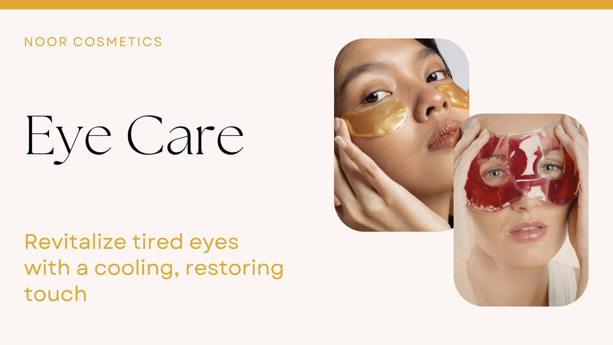 Eye Care Collection - Noor Cosmetics