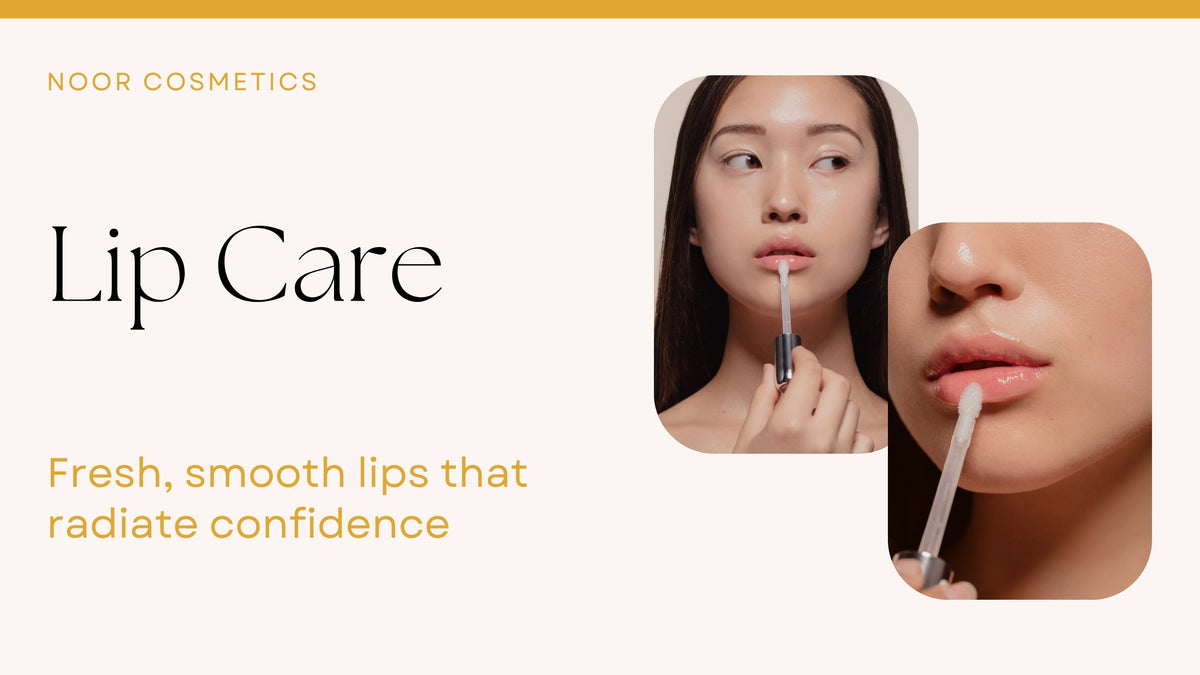 Lip Care Collection - Noor Cosmetics